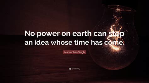 AN IDEA WHOSE TIME HAS COME .